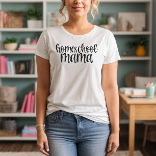 T-shirt Homeschool Mama