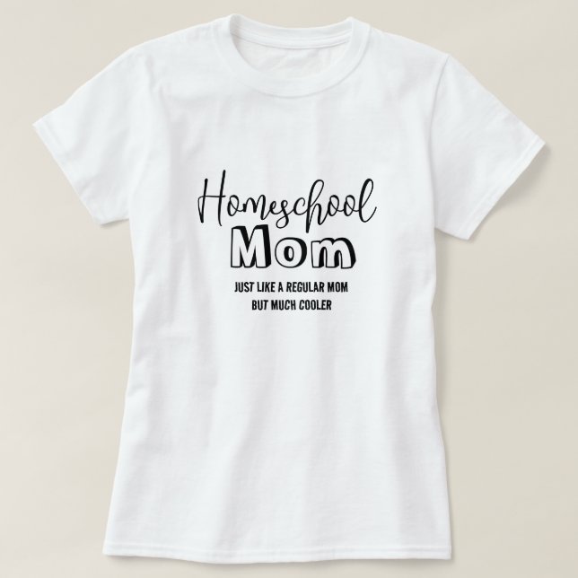 T-shirt Homeschool Maman Glacière qu'une maman régulière (Design devant)