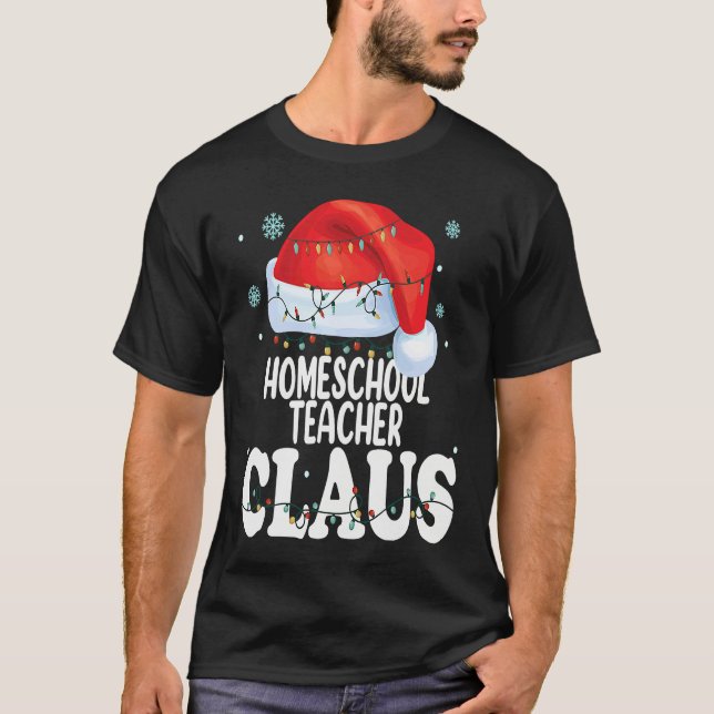 T-shirt Homeschool Teacher Claus Christmas  Matching Costu (Devant)