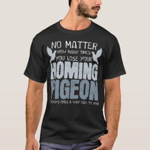 T-shirt Homing Pigeon Joke Pigeons Birds Fancking