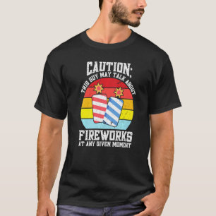 T-shirt Homme Ce Type Parle De Fireworks Fireworks Dire