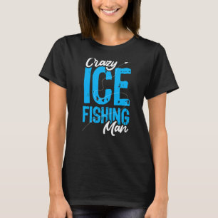 T-shirt Homme de pêche à la glace fou pour hommes Pêcheur