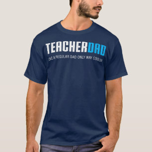 T-shirt Homme enseignant papa, Drôle mignon cadeau Fête de