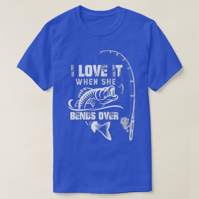 T-shirt Homme Je L'Aime Quand Elle Se Bend - Pêche Drôle (Design devant)