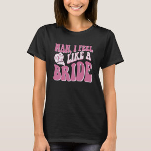 T-shirt Homme Je me sens comme une fille mariée Nashville 