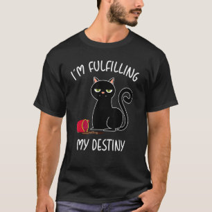 T-shirt Homme Je réalise mon destin Chat Sarcastic 1