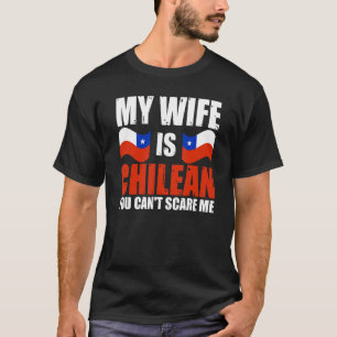 T-shirt Homme Ma femme est chilienne vous ne pouvez pas me