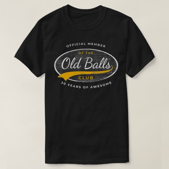T-shirt Homme Membre officiel Vieux Balls Club 30 ans drôl (Design devant)