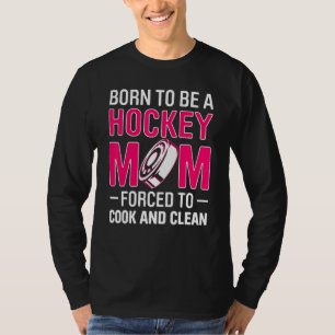 T-shirt Homme Né Pour Être Une Maman De Hockey Obligé De C