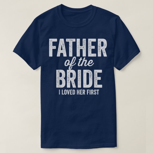 T-shirt Homme Père de la mariée Je l'aimais FirstFunny (Design devant)
