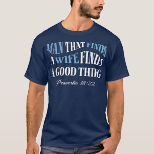 T-shirt Homme qui trouve une épouse Celui qui trouve une é