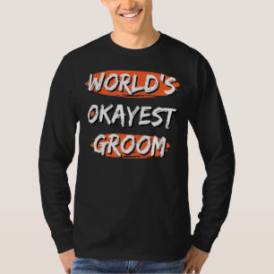 T-shirt Homme World's Okayest Groom dit Sayings Sarcastic