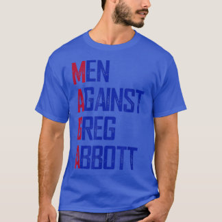 T-shirt Hommes contre Greg Abbott