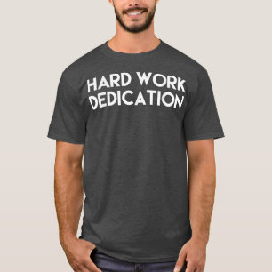 T-shirt hommes et femmes dur labeur dévouement
