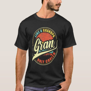 T-shirt Hommes Gran Comme Un Grand-Père Seulement Glacière