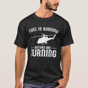 T-shirt Hommes Hélicoptère Pilote Le Carburant Brûle Les R
