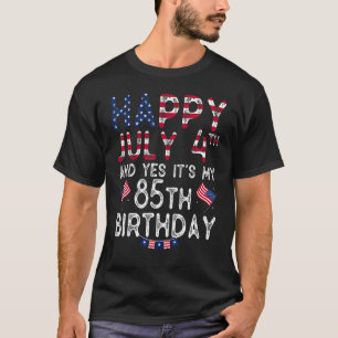 T-shirt Hommes heureux 4 Juillet Et Oui C'est mon 85e anni