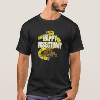 T-shirt Hommes Heureux Vasectomie J'Espère Qu'Ils Ont Ajou