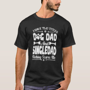 T-shirt Hommes J'Ai Deux Titres Chien Papa Et Singledad F