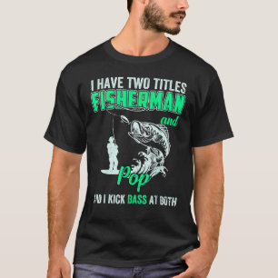 T-shirt Hommes J'ai Deux Titres Pêcheur Pepe Bass Pêche