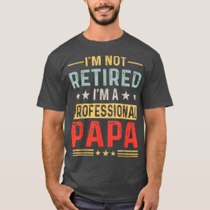 T-shirt Hommes Je ne suis pas à la retraite A Professionne