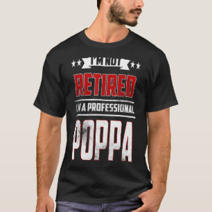 T-shirt Hommes Je ne suis pas retraité Un Père Poppa profe