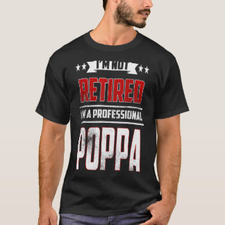 T-shirt Hommes Je ne suis pas retraité Un Père Poppa profe