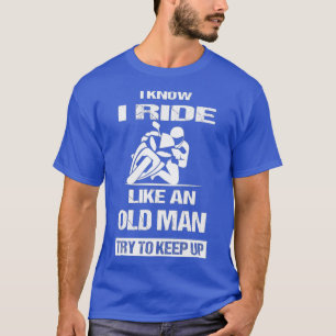 T-shirt Hommes Je Sais Que Je Marche Comme Un Vieux Homme