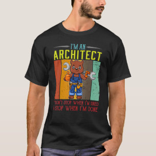 T-shirt Hommes Je suis un architecte Je ne m'arrête pas qu