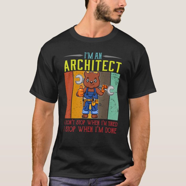 T-shirt Hommes Je suis un architecte Je ne m'arrête pas qu (Devant)