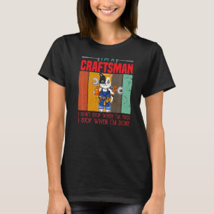 T-shirt Hommes Je suis un artisan Je ne m'arrête pas quand