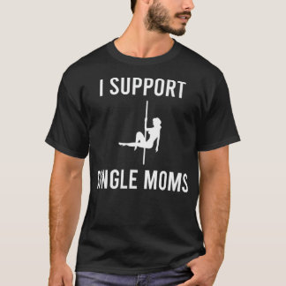 T-shirt Hommes Je Supporte Moms célibataires Funny Sarcast