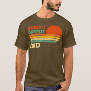 T-shirt Hommes le papa le plus Okayest du monde - Père drô