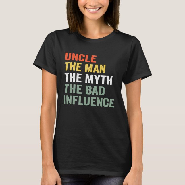 T-shirt Hommes Oncle L'Homme Le Mythe La Mauvaise Influenc (Devant)