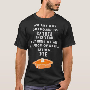 T-shirt Hommes Thanksgiving 2020 Rebels Manger Pie Drôle M