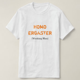 T-shirt HOMO ERGASTER (ouvrier)