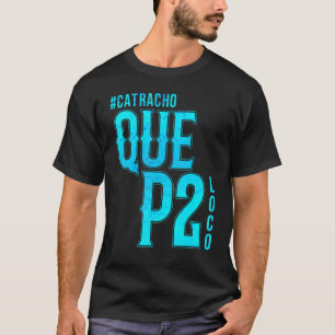 T-shirt Honduras Catracho Que P2 Loco Camiseta Vacation