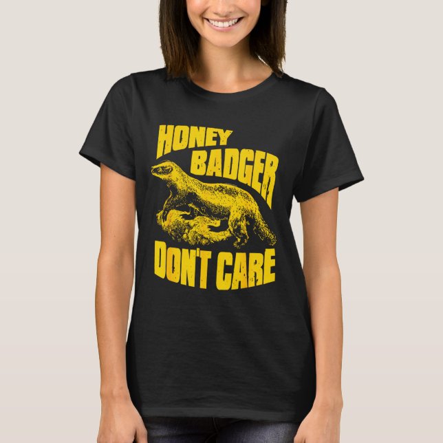 T-shirt Honey Badger Don't Care  (Devant)
