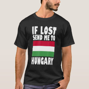 T-shirt Hongrie Drapeau Design Si perdu envoyez-moi en Hon