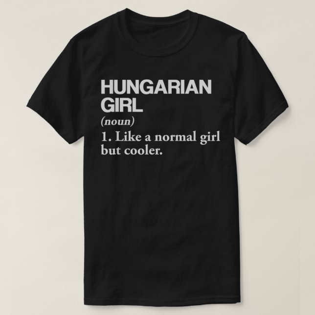 T-shirt Hongroise Définition de fille Hongrie Drapeau Pays (Design devant)