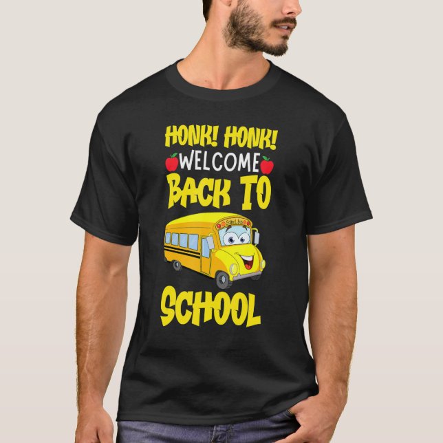 T-shirt Honk Honk Welcome Back To School Funny Bus Driver (Devant)
