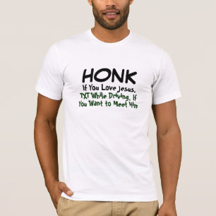 T-shirt Honk si vous aimez la chemise Jésus Christ, drôle