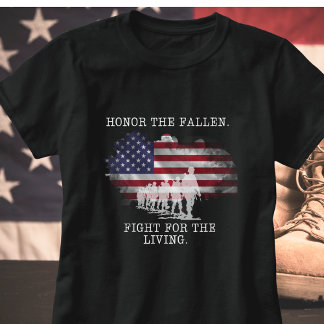 T-shirt Honor The Fallen, Combattez pour les Vivants.