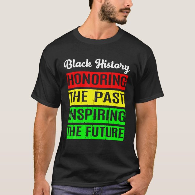 T-shirt Honorer le passé inspirant de l'avenir noir africa (Devant)