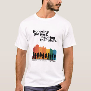 T-shirt Honorer le passé, inspirer l'avenir
