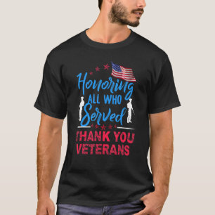 T-shirt Honoring All Who Served Thank You Vétérans Day For