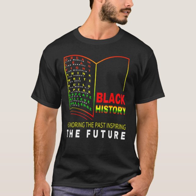 T-shirt Honoring Past Inspiring Future African Black Hist (Devant)