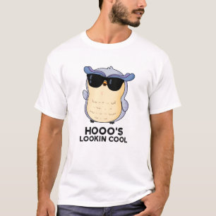 T-shirt Hooo's Lookin Cool Funny Owl Pun