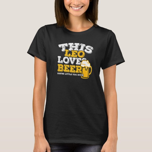 T-shirt Horoscope Leo Zodiac Signet Aimer Bière (Devant)