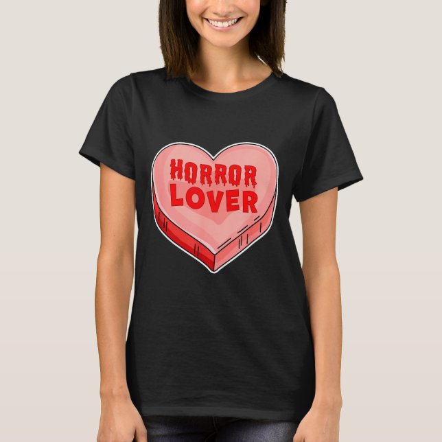 T-shirt Horror Lover Candy Heart Valentines Day Halloween  (Devant)